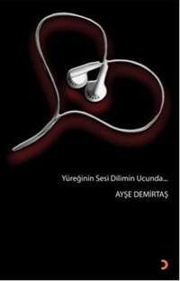 Yüreğinin Sesi Dilimin Ucunda Ayşe Demirtaş Cinius