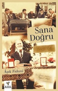 Sana Doğru Aşık Fidani Ark Kitapları