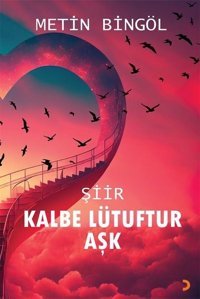 Kalbe Lütuftur Aşk Metin Bingöl Cinius