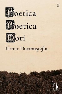 Poetica Poetica Mori Umut Durmuşoğlu Metinlerarası Kitap