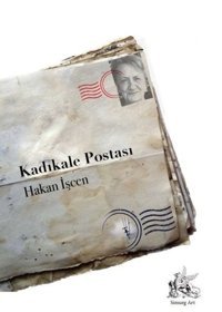 Kadıkale Postası Hakan İşcen Simurg Art Yayınları