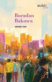 Buradan Bakınca Mehmet Tepe Muhit Kitap