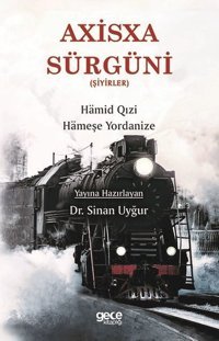 Axisxa Sürgüni - Şiyirler Hameşe Yordanize Gece Kitaplığı