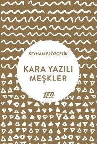 Kara Yazılı Meşkler Seyhan Erözçelik 160.Kilometre