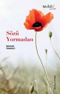 Sözü Yormadan İbrahim Tenekeci Muhit Kitap