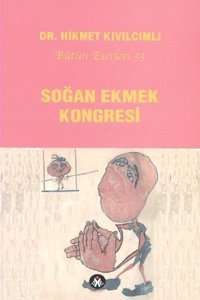 Soğan Ekmek Kongresi Hikmet Kıvılcımlı Sosyal İnsan