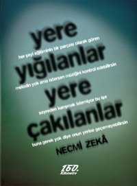 Yere Yığılanlar Yere Çakılanlar Necmi Zeka 160.Kilometre