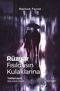 Rüzgar Fısıldasın Kulaklarına Dursun Turan İkinci Adam Yayınları