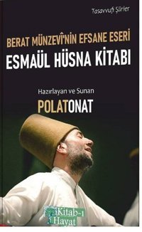 Berat Münzevi'nin Efsane Eseri: Esmaül Hüsna Kitabı - Tasavvufi Şiirler Polat Onat Kitab