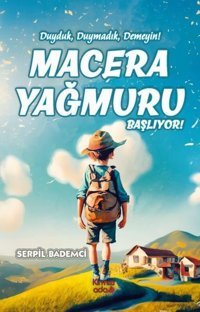 Macera Yağmuru Başlıyor! Duyduk Duymadık Demeyin! Serpil Bademci Kırmızı Ada Yayınları