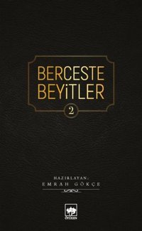 Berceste Beyitler-2 Emrah Gökçe Ötüken Neşriyat