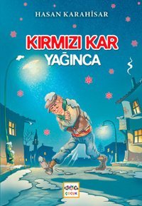 Kırmızı Kar Yağınca Hasan Karahisar Nar Çocuk