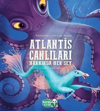 Atlantis Canlıları Hakkında Her Şey Chiara D’Anna Bambu Kitap