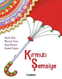 Kırmızı Şemsiye Aytül Akal Tudem Yayınları