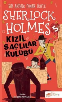 Sherlock Holmes - Kızıl Saçlılar Kulübü 5 Sir Arthur Conan Doyle The Çocuk