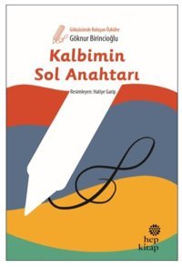 Kalbimin Sol Anahtarı-Gökyüzünde Buluşan Öyküler Göknur Birincioğlu Hep Kitap