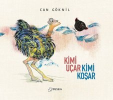 Kimi Uçar Kimi Koşar Can Göknil Desen Yayınları