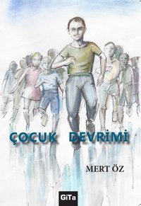 Çocuk Devrimi Mert Öz Gita Yayınevi