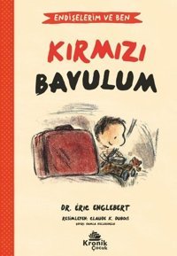 Kırmızı Bavulum - Endişelerim ve Ben 2 Eric Englebert Kronik Kitap