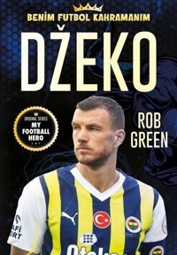 Dzeko - Benim Futbol Kahramanım Rob Green Dokuz Yayınları