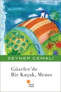 Güzelce'de Bir Kaçak Memo Zeynep Cemali Günışığı Kitaplığı