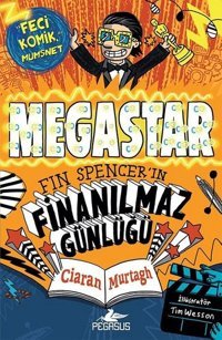 Megastar: Fin Spencer'in Finanılmaz Günlüğü-1 Ciaran Murtagh Pegasus