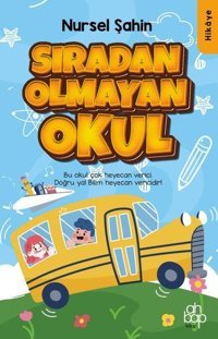 Sıradan Olmayan Okul Nursel Şahin Ahbap Kitap