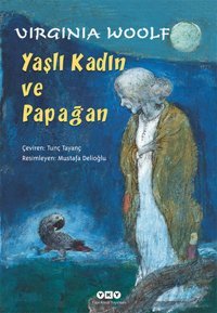 Yaşlı Kadın ve Papağan Virginia Woolf Yapı Kredi Yayınları