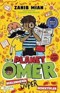 Beklenmedik Süper Dedektifler - Planet Ömer 2 Zanib Mian Gülce Çocuk