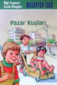 Pazar Kuşları Muzaffer İzgü Bilgi Yayınevi