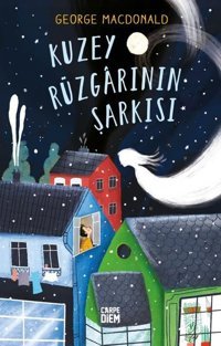 Kuzey Rüzgarının Şarkısı George MacDonald Carpediem Kitap