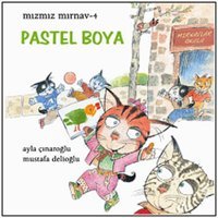 Mızmız Mırnav-4 Pastel Boya Mustafa Delioğlu, Ayla Çınaroğlu Uçanbalık Yayıncılık