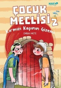 Kırmızı Kapının Gizemi - Çocuk Meclisi 2 Emrah Mete Mavi Uçurtma