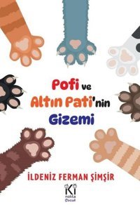 Pofi ve Altın Pati'nin Gizemi İldeniz Ferman Şimşir İki Nokta Çocuk