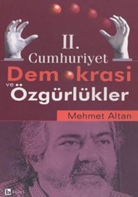 2.Cumhuriyet Demokrasi ve Özgürlükler Mehmet Altan Birey Yayıncılık