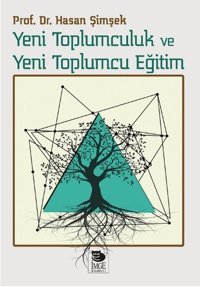 Yeni Toplumculuk ve Yeni Toplumcu Eğitim Hasan Şimşek İmge Kitabevi