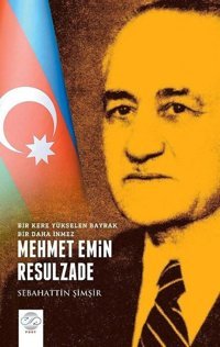 Mehmet Emin Resulzade Sebahattin Şimşir Post Yayın