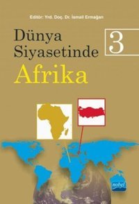 Dünya Siyasetinde Afrika 3 Kolektif Nobel Akademik Yayıncılık