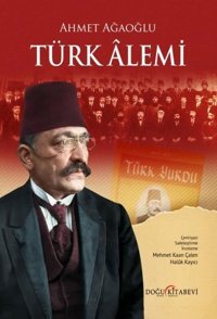 Türk Alemi Ahmet Ağaoğlu Doğu Kitabevi