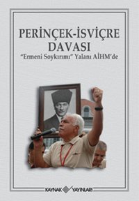 Perinçek- İsviçre Davası Ermeni Soykırımı Yalanı AİHM'de Kolektif Kaynak Yayınları