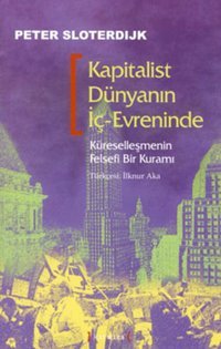 Kapitalist Dünyanın İç-Evreninde Peter Sloterdijk Kırmızı Yayınları