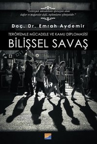 Terörizmle Mücadele ve Kamu Diplomasisi: Bilişsel Savaş Emrah Aydemir Siyasal Kitabevi