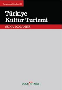 Türkiye Kültür Turizmi Suna Doğaner Doğu Kitabevi