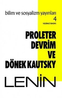 Proleter Devrim ve Dönek Kautsky Vladimir İlyiç Lenin Bilim ve Sosyalizm Yayınları