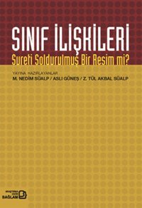 Sınıf İlişkileri Sureti Soldurulmuş Bir Resim Mi? Bağlam Yayıncılık