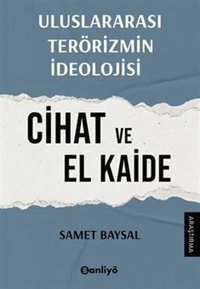 Uluslararası Terörizmin İdeolojisi: Cihat ve El Kaide Samet Baysal Banliyö Kitap