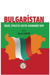 Bulgaristan: İdari Siyasi ve Sosyo Ekonomik Yapı Kolektif TİAV