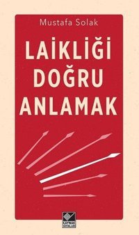 Laikliği Doğru Anlamak Mustafa Solak Kaynak Yayınları