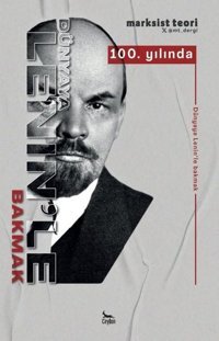 100. Yılında Dünyaya Lenin'le Bakmak - Marksist Teori Kolektif Ceylan Yayıncılık