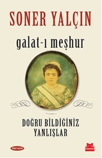 Galat-ı Meşhur - Doğru Bildiğiniz Yanlışlar Soner Yalçın Kırmızı Kedi